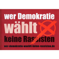Wer Demokratie wählt ...
