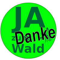 Ja zum Wald sagt Danke