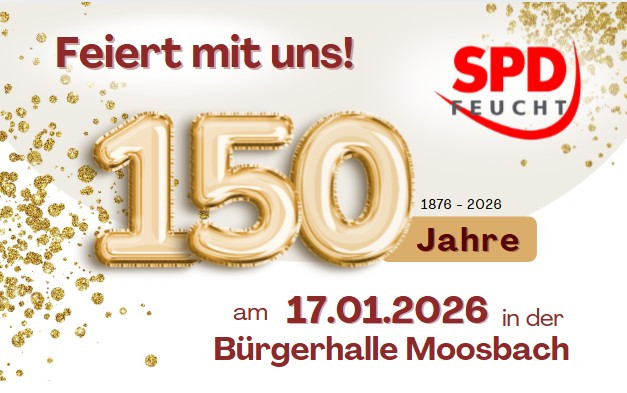 150 Jahre SPD-Feucht – Ein Grund zum Feiern!